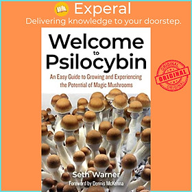 Sách - Welcome To Psilocybin - An Easy Guide to Growing and Experiencing the Pot by Ed Rosenthal (UK edition, paperback)