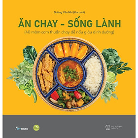 Ăn Chay - Sống Lành (Tái Bản 2023)