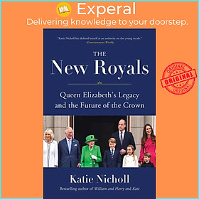 Sách - The New Royals - Queen Elizabeth's Legacy and the Future of the Crown by Katie Nicholl (UK edition, hardcover)