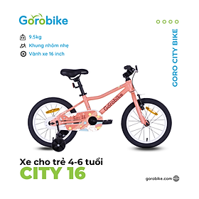 Xe Đạp Trẻ Em City 16 Gorobike - Bánh 16 inch (cho trẻ 4-6 Tuổi/ Cao 100-120Cm)