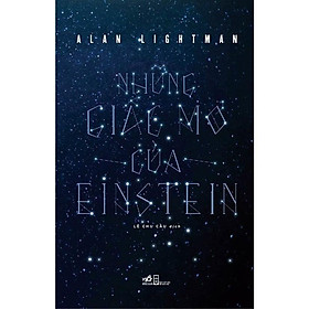 Những Giấc Mơ Của Einstein (Alan Lightman) - Bản Quyền