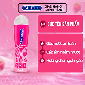 Gel bôi trơn hương dâu Shell Play Strawberry - Chai 100ml | SHELL CHÍNH HÃNG