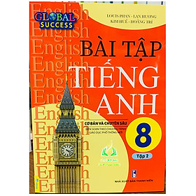 Sách - Bài Tập Tiếng Anh 8 Cơ Bản Và Chuyên Sâu - tập 2 (Global Success) (BT)