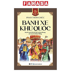 Góc Nhìn Sử Việt - Bánh Xe Khứ Quốc