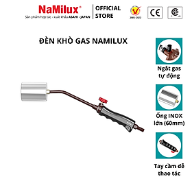 Bộ Đèn Khò Gas Công Nghiệp NaMilux I Ngắt Gas Tự Động I Đường Kinh Ống Lửa 60mm I Hàng Chính Hãng