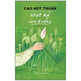 Nhật Ký Sen Trắng (Tái Bản 2020)