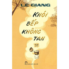 Sách - nxb trẻ - khói bếp không tan