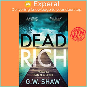 Sách - Dead Rich - an edge of the seat thriller about the filthy rich by G W Shaw (UK edition, paperback)