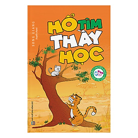 Câu Chuyện Nhỏ Giá Trị Lớn - Hổ Tìm Thầy Học