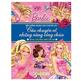 [Download Sách] Barbie - Dũng Cảm Thực Hiện Ước Mơ - Câu Chuyện Về Những Nàng Công Chúa