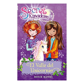 Secret Kingdom: Unicorn Valley: Book 2 - Secret Kingdom