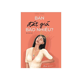 Sách - Bạn đắt giá bao nhiêu (Vãn Tình)