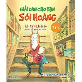 Sách Giải Oan Cho Bạn Sói Hoang (Tập 1)