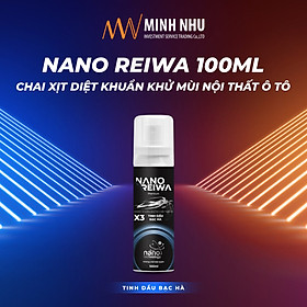 Chai xịt diệt khuẩn khử mùi ô tô xe khách bằng nano bạc Nano Reiwa 100ml được chứng nhận viện Pasteur an toàn cho trẻ em - Hàng chính hãng