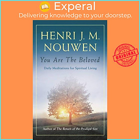Sách - You are the Beloved - Daily Meditations for Spiritual Living by Henri J. M. Nouwen (UK edition, paperback)