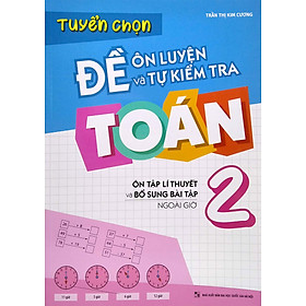 Tuyển Chọn Đề Ôn Luyện Và Tự Kiểm Tra Toán 2_ML