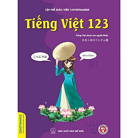 Tiếng Việt 123 (Tiếng Việt Dành Cho Người Nhật)