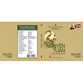 NGUYỄN TUÂN chuyện văn chuyện đời – Phạm Đình Ân sưu tầm, tuyển chọn và biên soạn – Trung tâm Nghiên cứu Quốc Học