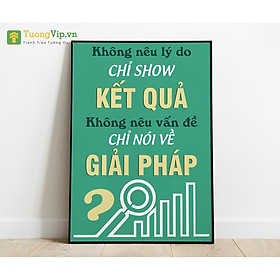 Tranh Treo Tường Không Nêu Lý Do Chỉ Show Kết Quả Không Nêu Vấn Đề Chỉ Nói Về Giải Pháp