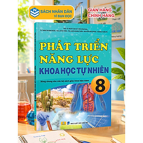 Sách - Phát Triển Năng Lực Khoa Học Tự Nhiên 8 - Dùng chung cho các bộ sách giáo khoa hiện hành - ndbooks