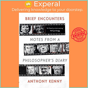 Sách - Brief Encounters - Notes from a Philosopher's Diary by Anthony Kenny (UK edition, paperback)