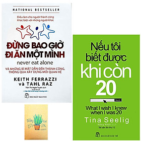 [Download Sách] Combo Đừng Bao Giờ Đi Ăn Một Mình và Nếu Tôi Biết Được Khi Còn 20 ( Tặng Kèm Sổ Tay )