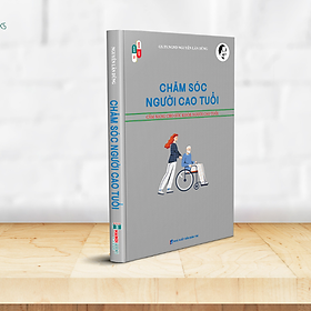 CHĂM SÓC NGƯỜI CAO TUỔI - CẨM NANG CHO SỨC KHỎE NGƯỜI CAO TUỔI - Nguyễn Lân Dũng - Hanoi Books 