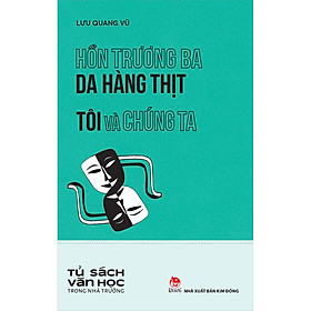 Hồn Trương Ba Da Hàng Thịt - Tôi Và Chúng Ta - Tủ Sách Văn Học Trong Nhà Trường