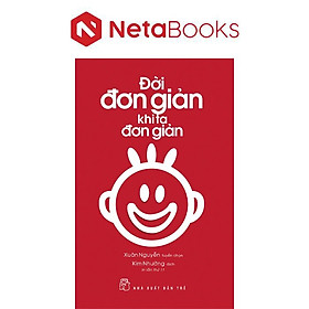 Đời Đơn Giản Khi Ta Đơn Giản