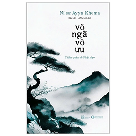 Sách Vô Ngã Vô Ưu (Tái Bản)