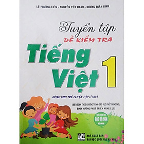 Tuyển Tập Đề Kiểm Tra Tiếng Việt 1 (Theo Chương Trình Giáo Dục Phổ Thông Mới Định Hướng Phát Triển Năng Lực) - HA