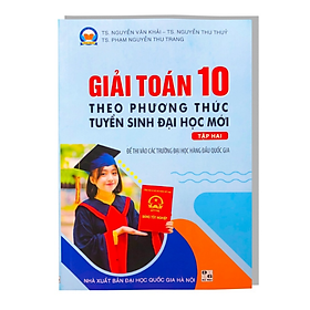 Sách giải toán 10 theo phương thức tuyển sinh đại học - tập hai  dùng