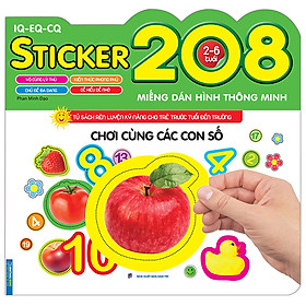 Sách Chơi Cùng Các Con Số (208 Miếng Dán Hình Thông Minh - IQ-EQ-CQ)