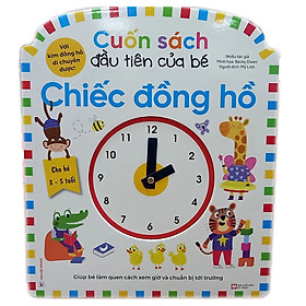 Hình ảnh Cuốn Sách Đầu Tiên Của Bé - Chiếc đồng hồ - Dành Cho Bé Từ 3-5 Tuổi