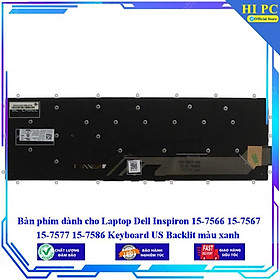 Bàn phím dành cho Laptop Dell Inspiron 15-7566 15-7567 15-7577 15-7586 Keyboard US Backlit màu xanh - Hàng Nhập Khẩu mới 100%