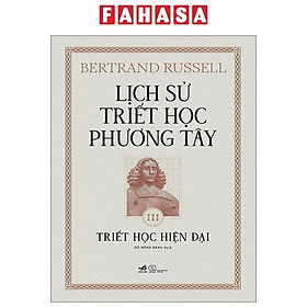 Lịch Sử Triết Học Phương Tây – Tập 3 – Triết Học Hiện Đại – Bìa Cứng