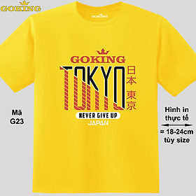 TOKYO, mã G23. Áo thun siêu đẹp cho cả gia đình. Form unisex cho nam nữ, trẻ em, bé trai gái. Quà tặng ý nghĩa cho bố mẹ, con cái, bạn bè, doanh nghiệp, hội nhóm. Áo phông hàng hiệu Goking cao cấp in hình chữ