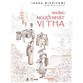 [Download Sách] Những Người Nhật Vị Tha