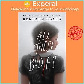 Sách - All These Bodies by Kendare Blake (paperback)