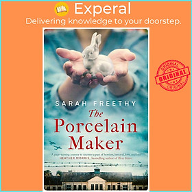 Sách - The Porcelain Maker - A sweeping, epic story of love, betrayal and art by Sarah Freethy (UK edition, hardcover)