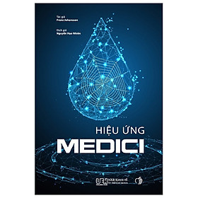 [Download Sách] Hiệu Ứng Medici - Nơi Sáng Tạo Bắt Đầu (Tái Bản 2020)