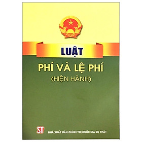 Luật Phí Và Lệ Phí (Hiện Hành)