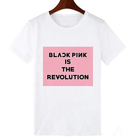 Áo Black Pink in chữ IS THE REVOLUTION