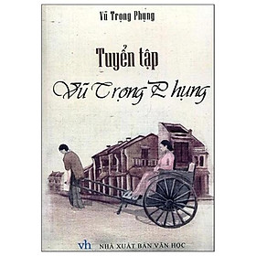 Tuyển Tập Vũ Trọng Phụng (2023)