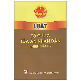 [Download Sách] Luật Tổ Chức Tòa Án Nhân Dân (Hiện Hành)