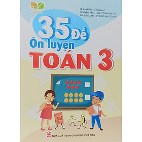 Combo 2 cuốn 35 đề Toán + Tiếng Việt lớp 3 (Kết nối tri thức với cuộc sống)