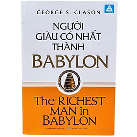 Người Giàu Có Nhất Thành Babylon | The Richest Man in Babylon | George S. Clason