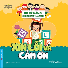 Sách Xin Lỗi và Cảm Ơn - Bộ Kỹ Năng Cho Trẻ Từ 1 - 6 Tuổi