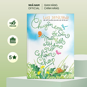 Sách - Series tác giả Luis Sepúlveda (cập nhật) - Nhã Nam Official