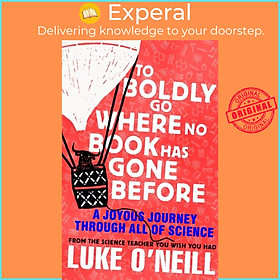 Sách - To Boldly Go Where No Book Has Gone Before - A Joyous Journey Through All by Luke O'Neill (UK edition, hardcover)